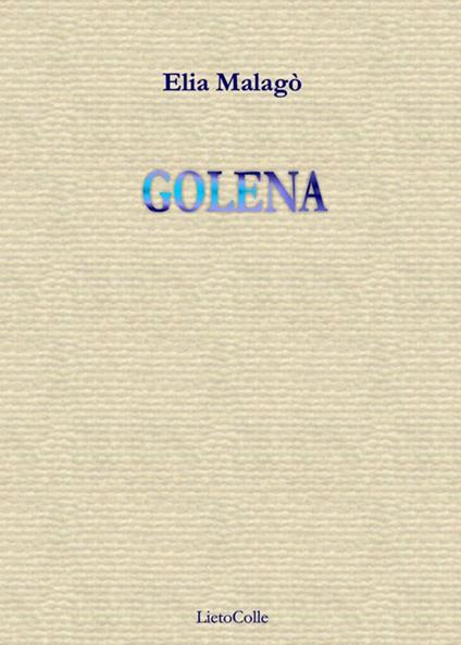 Golena - Elia Malagò - copertina