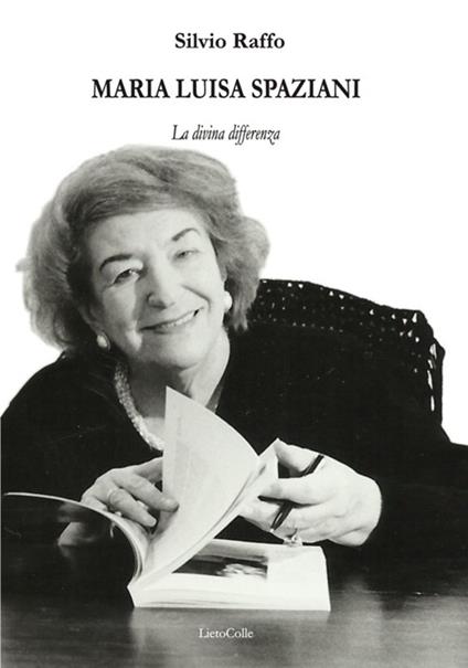 Maria Luisa Spaziani. La divina differenza - Silvio Raffo - copertina