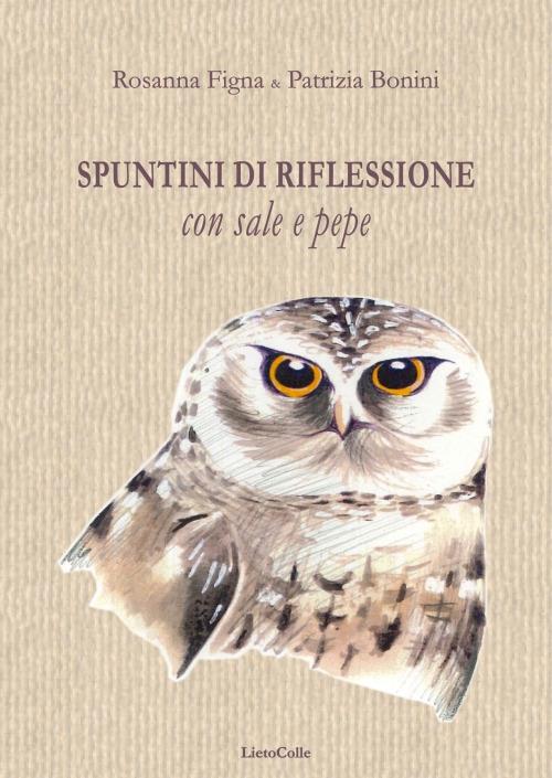 Spuntini di riflessioni con sale e pepe - Rosanna Figna,Patrizia Bonini - copertina