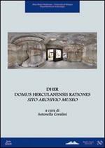 DHER Domus Herculanensis Rationes. Sito archivio museo. Con CD-ROM