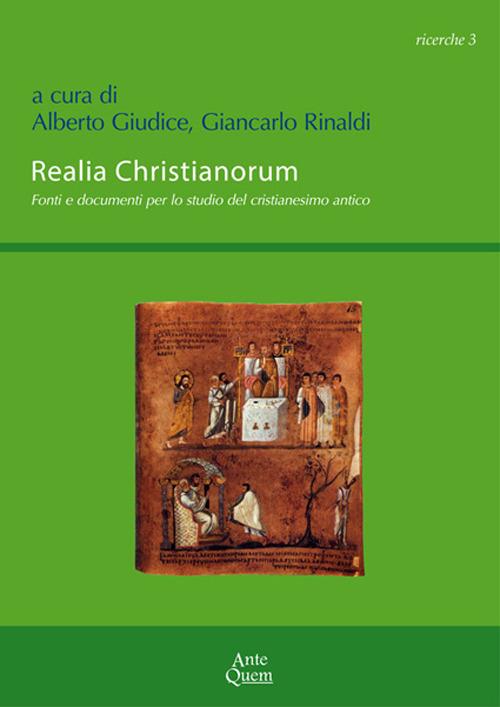 Realia christianorum. Fonti e documenti per lo studio del cristianesimo antico. Atti del Convegno (Napoli, 14 novembre 2014) - copertina