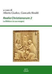 Realia christianorum. La Bibbia e la sua esegesi. Atti del Convegno (Napoli, 2016) - copertina