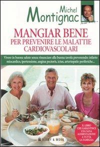 Mangiar bene per prevenire le malattie cardiovascolari - Michel Montignac - 3