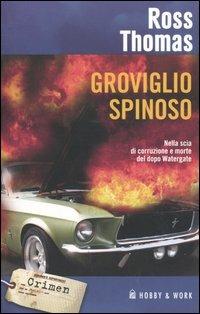 Groviglio spinoso - Ross Thomas - copertina