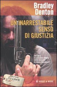 Un inarrestabile senso di giustizia - Bradley Denton - copertina