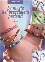 La magia dei braccialetti parlanti