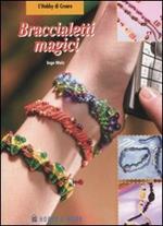 Braccialetti magici