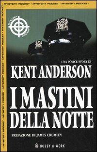 I mastini della notte - Kent Anderson - copertina