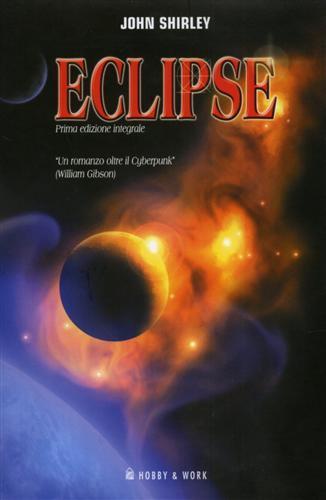 Eclipse. Vol. 1 - John Shirley - 3