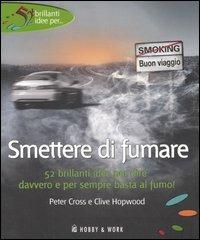 Smettere di fumare. Ediz. illustrata - Peter Cross,Clive Hopwood - copertina