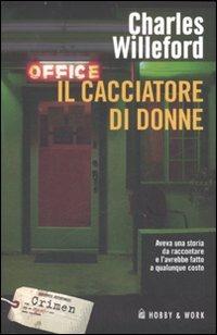 Il cacciatore di donne - Charles Willeford - copertina