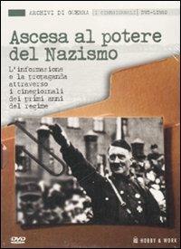 Ascesa al potere del nazismo. L'informazione e la propaganda attraverso i cinegiornali dei primi anni del regime. Con DVD - 3