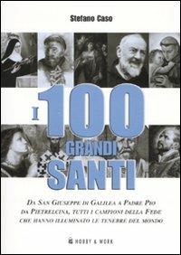 I cento grandi santi - Stefano Caso - copertina