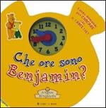 Che ore sono Benjamin? Il mondo di Benjamin