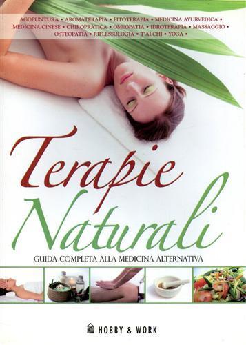 Terapie naturali. Guida completa alla medicina alternativa - copertina