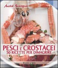 Pesci e crostacei. 50 ricette per dimagrire - Michel Montignac - copertina