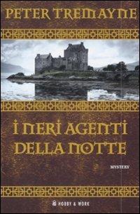 I neri agenti della notte - Peter Tremayne - 3