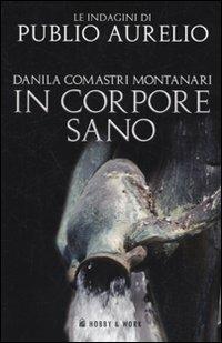 In corpore sano - Danila Comastri Montanari - 2