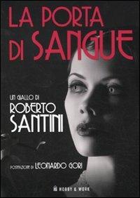 La porta di sangue - Roberto Santini - copertina