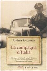 La campagna d'Italia. Dallo sbarco in Sicilia alle battaglie di Cassino: gli eventi cruciali che portarono alla liberazione della penisola