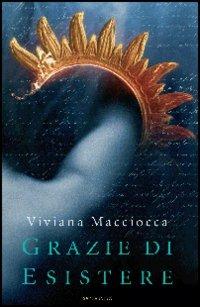 Grazie di esistere - Viviana Macciocca - copertina