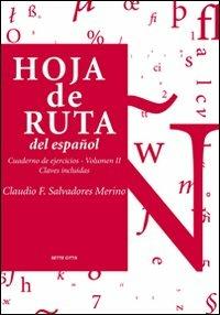 Hoja de ruta del español. Cuaderno de ejercicios. Vol. 2 - Claudio F. Salvadores Merino - copertina