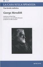 La casa sulla spiaggia. Una favola realistica. Ediz. italiana e inglese