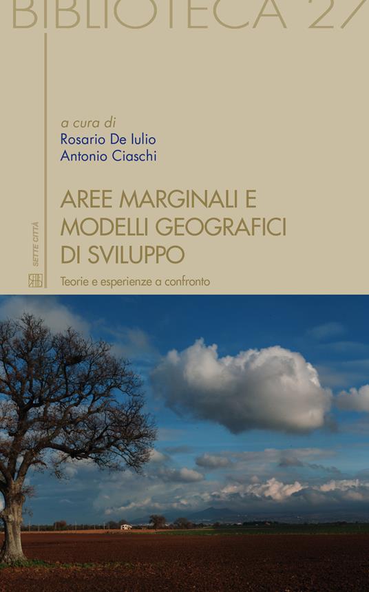 Aree marginali e modelli geografici di sviluppo. Teorie e esperienze a confronto - copertina