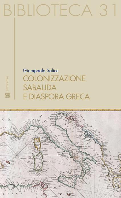 Colonizzazione sabauda. E diaspora greca - Giampaolo Salice - copertina