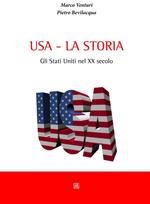 Usa la storia. Gli Stati Uniti nel XX secolo