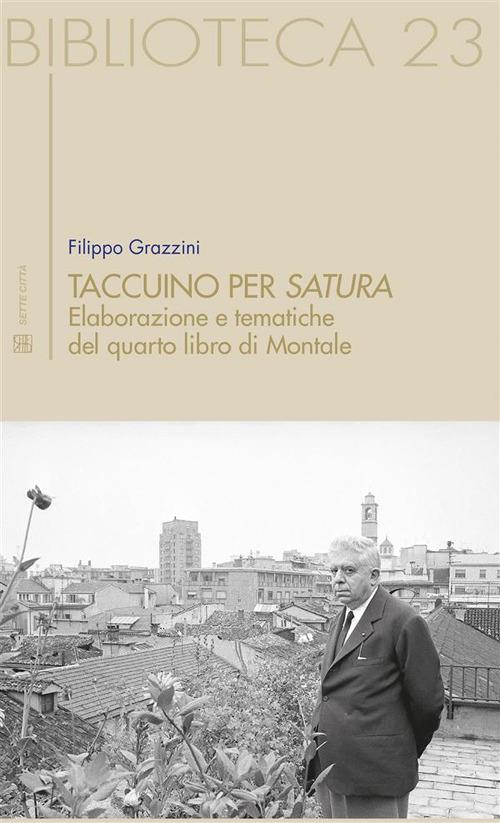 Taccuino per «Satura». Elaborazione e tematiche del quarto libro di Montale - Filippo Grazzini - ebook