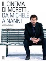 Il cinema di Moretti, da Michele a Nanni