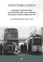 Vincitori e vinti. Continuità, trasformazioni, nuove identità nella scena culturale britannica e tedesca degli anni '50