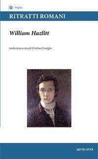 Ritratti romani - William Hazlitt,Cristina Consiglio - ebook
