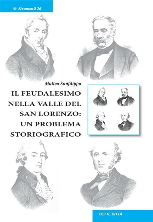 Il feudalismo nella valle del San Lorenzo. Un problema storiografico - Matteo Sanfilippo - ebook