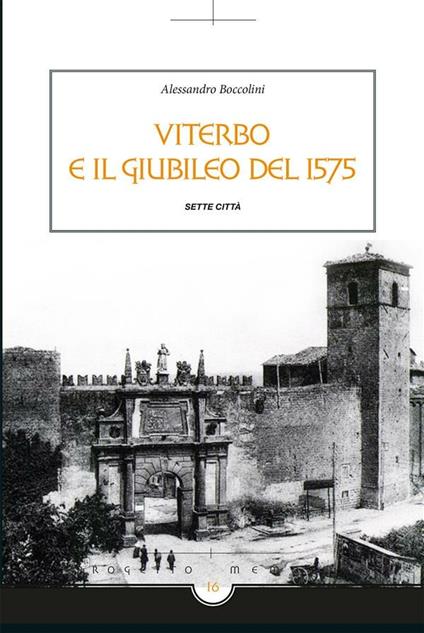 Viterbo e il giubileo del 1575 - Alessandro Boccolini - ebook