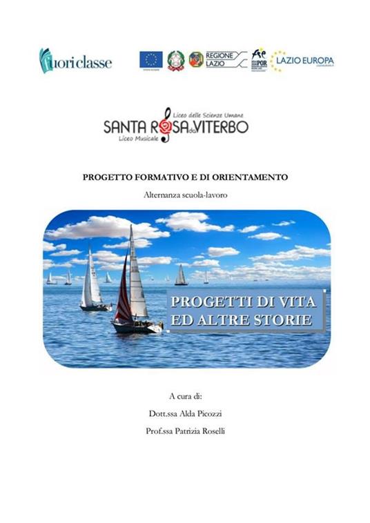 Progetti di vita ed altre storie. Progetto formativo e di orientamento. Alternanza scuola-lavoro - Alda Picozzi,Patrizia Roselli - ebook