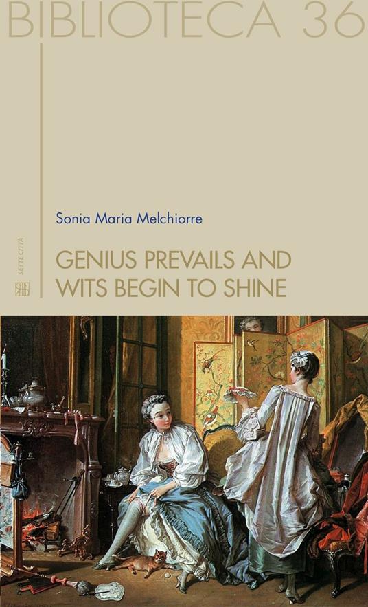 Genius prevails and wits begin to shine. Forgotten British women writers of the past - Sonia Maria Melchiorre - copertina