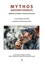 Mythos. Racconti perduti. Leggende orali di Blera e di altre terre etrusche