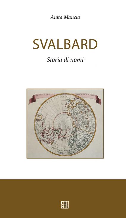 Svalbard. Storia di nomi - Anita Mancia - copertina