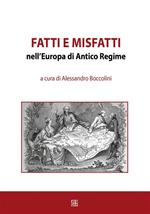 Fatti e misfatti nell'Europa di antico regime