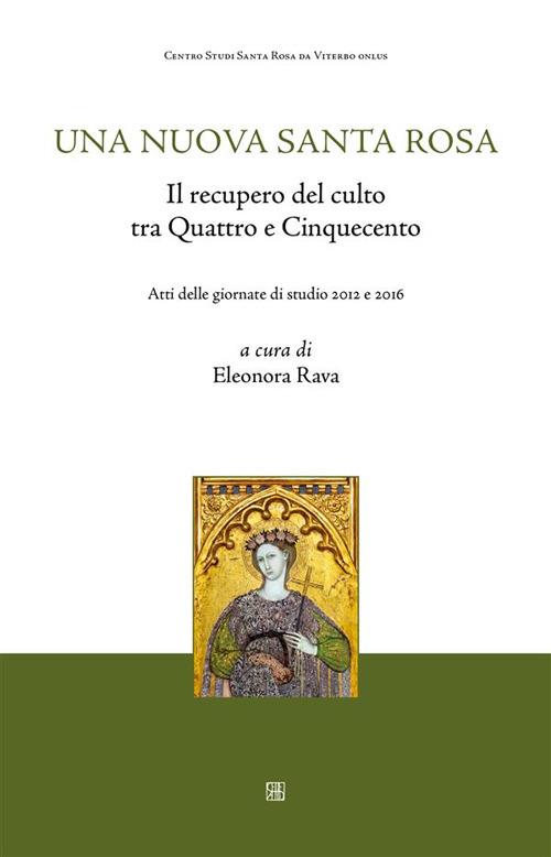 Una nuova Santa Rosa. Il recupero del culto tra Quattro e Cinquecento - Eleonora Rava - ebook