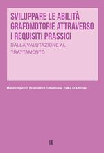 Sviluppare le abilità grafomotorie attraverso i requisiti prassici. Dalla valutazione al trattamento