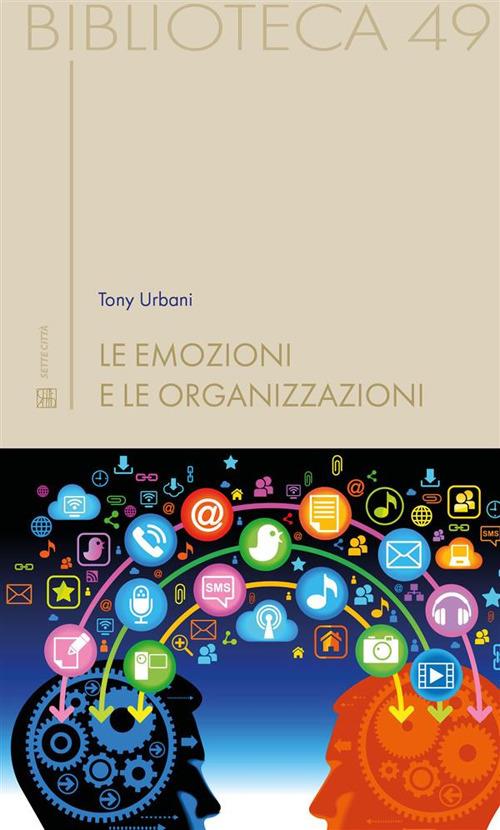 Le emozioni e le organizzazioni - Tony Urbani - ebook