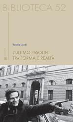 L' ultimo Pasolini: tra forma e realtà