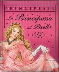 La principessa sul pisello. Ediz. illustrata - copertina