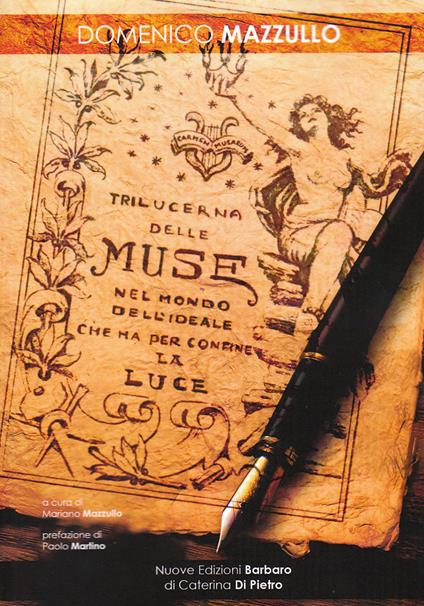 Trilucerna delle muse. Nel mondo dell'ideale che ha per confine la luce - Domenico Mazzullo - copertina