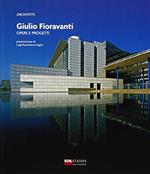 Giulio Fioravanti. Opere e progetti