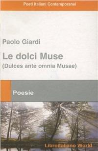 Le dolci muse (dulces ante omnia musae) - Paolo Giardi - copertina