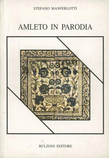 Amleto in parodia - Stefano Manferlotti - copertina